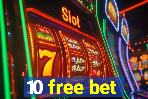 10 free bet
